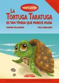 LA TORTUGA TARATUGA ES TAN TMIDA QUE PARECE MUDA (TERAPICUENTOS 8) di VILLANUEVA RIVERO, CARMEN 