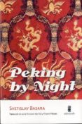 PEKING BY NIGHT di BASARA, SVETISLAV 