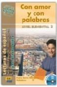 CON AMOR Y CON PALABRAS (INCLUYE CD) de MARTIN, PEDRO 