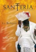 SANTERIA LA RELIGION de GONZALEZ-WIPPLER, MIGENE 