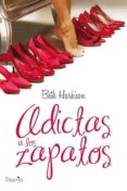 ADICTAS A LOS ZAPATOS di HARBISON, BETH 