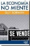 LA ECONOMIA NO MIENTE di SORMAN, GUY 
