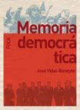 MEMORIA DEMOCRATICA di VIDAL BENEYTO, JOSE 