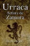 URRACA: SEORA DE ZAMORA de GOMEZ, AMALIA 