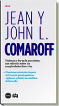 VIOLENCIA Y LEY EN LA POSCOLONIA: UNA REFLEXION SOBRE LAS COMPLIC IDADES NORTE-SUR di COMAROFF, JOHN L. 