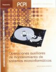 OPERACIONES AUXILIARES MANTENIMIENTO SISTEMAS MICROINFORMATICOS de BERRAL MONTERO, ISIDORO 