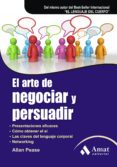EL ARTE DE NEGOCIAR Y PERSUADIR (6 ED.) de PEASE, ALLAN 