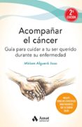 ACOMPAAR EL CANCER di ALGUERO JOSA, MIRIAM 