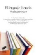 EL LENGUAJE LITERARIO: VOCABULARIO CRITICO de GARRIDO, MIGUEL ANGEL 