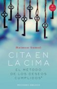 CITA EN LA CIMA: EL METODO DE LOS DESEOS CUMPLIDOS de SAMSO, RAIMON 