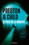 EL POZO DE LA MUERTE de PRESTON, DOUGLAS  CHILD, LINCOLN 