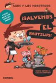 AGUS Y LOS MONSTRUOS 2:SALVEMOS EL NAUTILUS! de COPONS, JAUME 