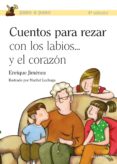 CUENTOS PARA REZAR CON LOS LABIOS...Y EL CORAZON di JIMENEZ, ENRIQUE 