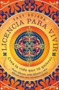 LICENCIA PARA VIVIR: CREA LA VIDA QUE TU QUIERES de BUJANA, FADY 