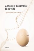GENESIS Y DESARROLLO DE LA VIDA de NSSLEIN-VOLHARD, CHRISTIANE 