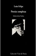 POESIAS COMPLETAS de FELIPE, LEON 