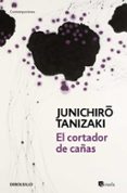 EL CORTADOR DE CAAS de TANIZAKI, JUNICHIRO 