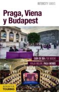 PRAGA, VIENA Y BUDAPEST 2016 (INTERCITY GUIDES) 2 ED. de GOMEZ, IAKI  CALVO, GABRIEL 