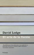 EL ARTE DE LA FICCION di LODGE, DAVID 