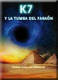 K7 Y LA TUMBA DEL FARAON di CABALLERO ARGUELLES, CARLOS 