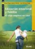 EDUCACION EMOCIONAL Y FAMILIA EL VIAJE EMPIEZA EN CASA di VV.AA. 