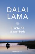 EL ARTE DE LA SABIDURIA de DALAI LAMA 