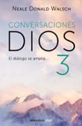 CONVERSACIONES CON DIOS III de WALSCH, NEALE DONALD 