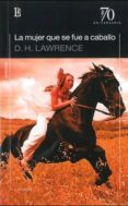 MUJER QUE SE FUE A CABALLO de LAWRENCE, D.H. 