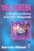 MELQUISEDEK: LA ENSEANZA COSMICA DE LA ORDEN MELQUISEDEK de WIKINSKI, BERNARDO 