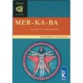 MER-KA-BA: EL ACCESO A LA CUARTA DIMENSION de WIKINSKI, BERNARDO 