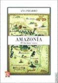 AMAZONIA: EL RIO TIENE VOCES di PIZARRO, ANA 