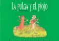 LA PULGA Y EL PIOJO (8 ED.) di ROSEN, MICHAEL 