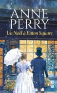 Un Noel A Eaton Square Por Anne Perry, Tapa Blanda