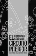 EL CIRCUITO INTERIOR de GOLDMAN, FRANCISCO 