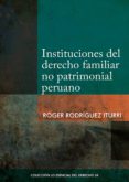 Instituciones Del Derecho Familiar No Patrimonial Peruano (ebook)