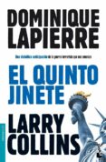 EL QUINTO JINETE de COLLINS, LARRY  LAPIERRE, DOMINIQUE 