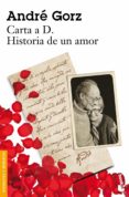 CARTA A D.: HISTORIA DE UN AMOR de GORZ, ANDRE 