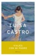 VIAJES CON MI PADRE de CASTRO, LUISA 
