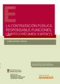 LA CONTRATACIN PBLICA RESPONSABLE. FUNCIONES, LMITES Y RGIMEN JURDICO di AGUADO I CUDOLA, VICEN 