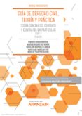 GUA DE DERECHO CIVIL. TEORIA Y PRCTICA TOMO III 2 EDICION di VV.AA. 