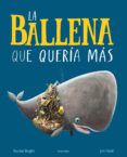 LA BALLENA QUE QUERIA MAS di BRIGHT, RACHEL 