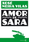 AMOR DE SARA de NEIRA VILAS, XOSE 