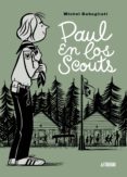PAUL EN LOS SCOUTS di RABAGLIATI, MICHEL 