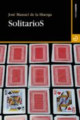 SOLITARIOS de HUERGA, JOSE MANUEL DE LA 