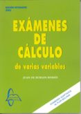 EXAMENES DE CALCULO VARIAS VARIABLES: EDICIONES ESTUDIANTE di BURGOS ROMAN, JUAN DE 