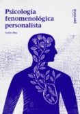 PSICOLOGIA FENOMENOLOGICA PERSONALISTA di DIAZ, CARLOS 