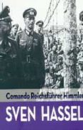 COMANDO REICHFUHRER HIMMLER di HASSEL, SVEN 