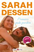 PRIMERO PIDE PERDN di DESSEN, SARAH 
