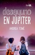 DESAYUNO EN JPITER de TOME, ANDREA 