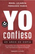 YO CONFIESO di LEJARZA, MIKEL 